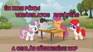 Én Kicsi Pónim A Család Büszkesége Nap