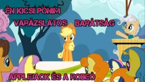 Én Kicsi Pónim Applejack és a rodeó