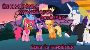 Én Kicsi Pónim Édes és Fenséges